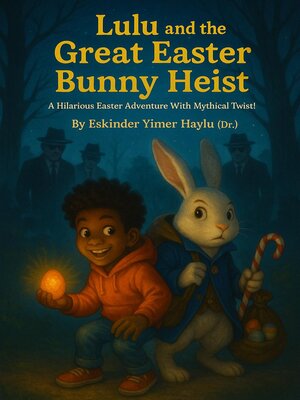 cover image of Lulu and the Great Easter Bunny Heist
